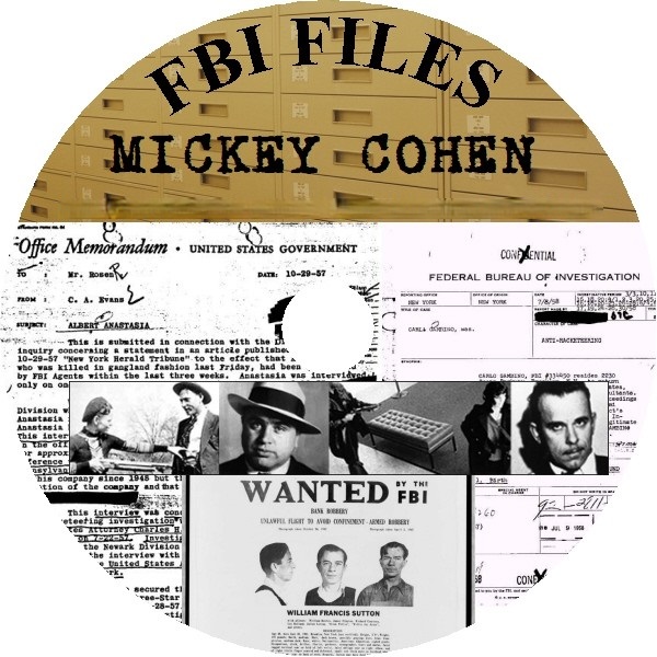 Mickey Cohen FBI Files Mickey Cohen FBI Files