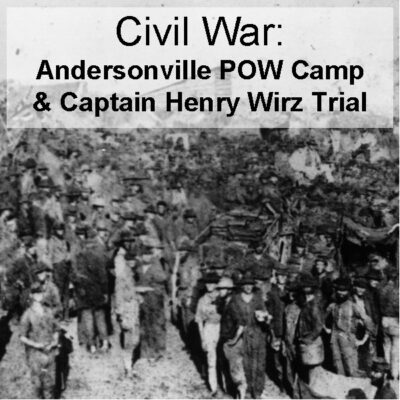 andersonville-pow-camp-captain-henry-wirz-trial
