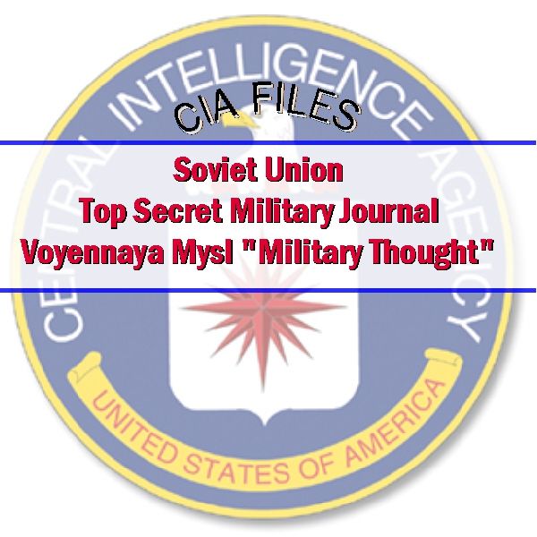 soviet-union-top-secret-military-journal-voyennaya-mysl Voyennaya Mysl: Soviet Military Thought and Cold War Intelligence