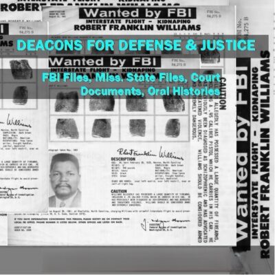 deacons-for-defense-and-justice-fbi-files-miss-state-files-court-documents-oral-histories