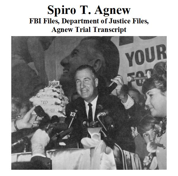 spiro-t-agnew-fbi-files-department-of-justice-files-agnew-trial-transcript spiro-t-agnew-fbi-files-department-of-justice-files-agnew-trial-transcript